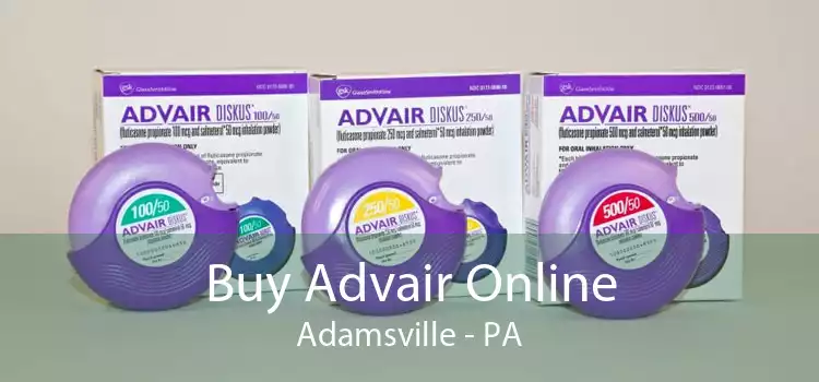 Buy Advair Online Adamsville - PA