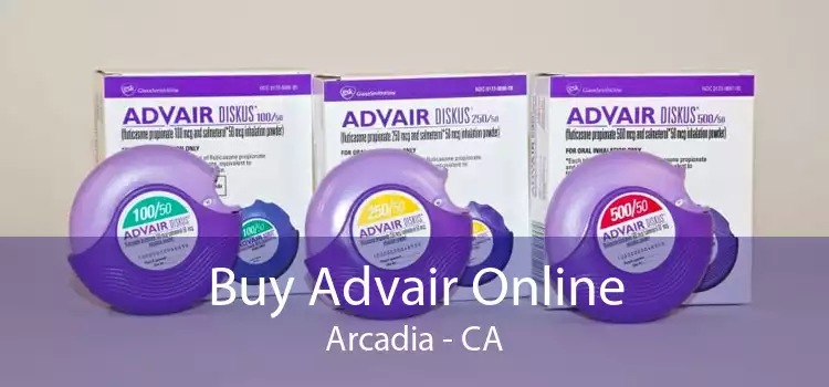 Buy Advair Online Arcadia - CA