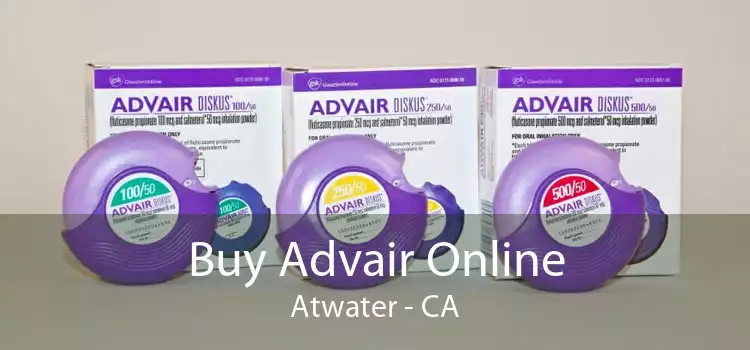 Buy Advair Online Atwater - CA