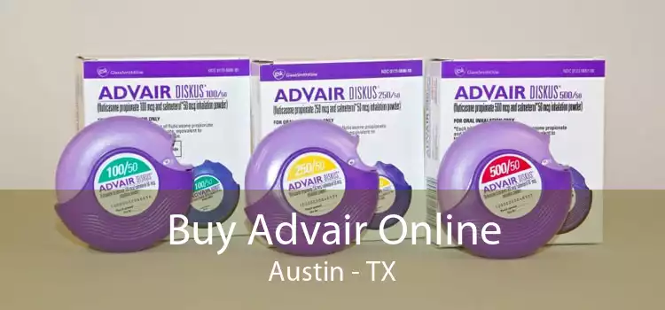Buy Advair Online Austin - TX
