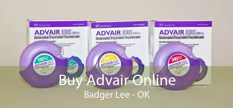 Buy Advair Online Badger Lee - OK