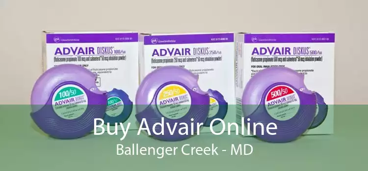 Buy Advair Online Ballenger Creek - MD