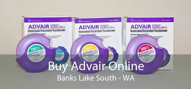 Buy Advair Online Banks Lake South - WA