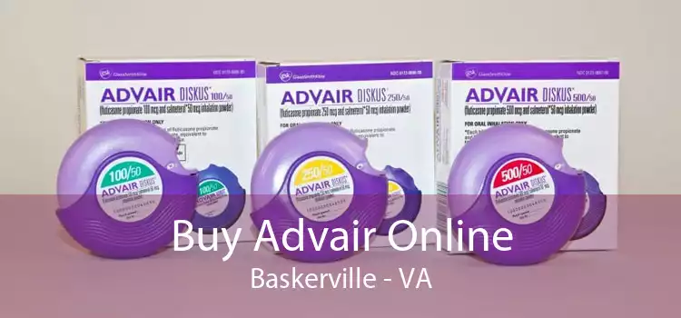 Buy Advair Online Baskerville - VA