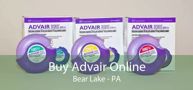 Buy Advair Online Bear Lake - PA