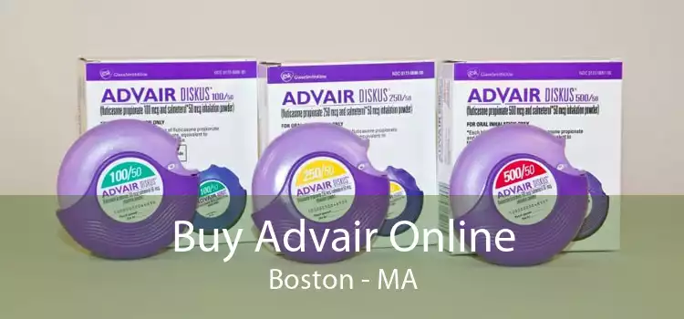 Buy Advair Online Boston - MA