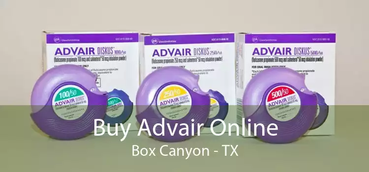 Buy Advair Online Box Canyon - TX