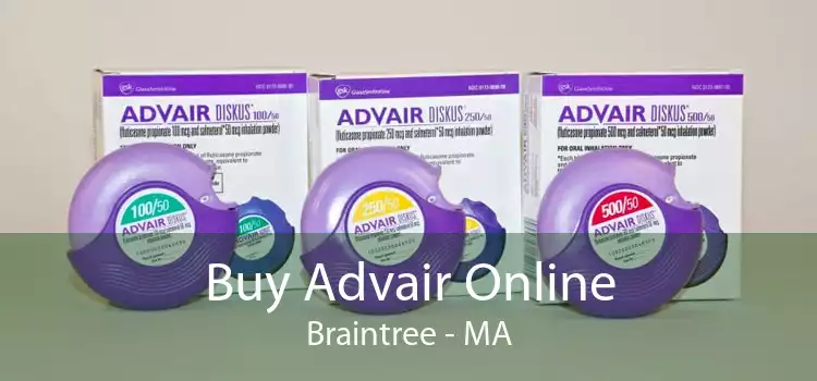 Buy Advair Online Braintree - MA
