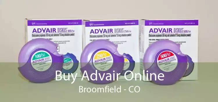 Buy Advair Online Broomfield - CO