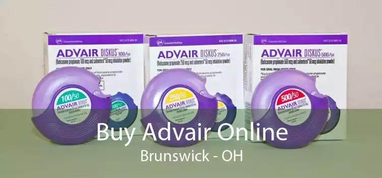 Buy Advair Online Brunswick - OH