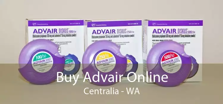 Buy Advair Online Centralia - WA
