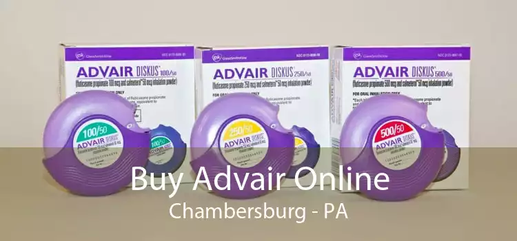 Buy Advair Online Chambersburg - PA