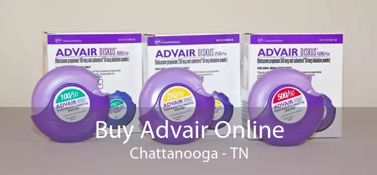 Buy Advair Online Chattanooga - TN
