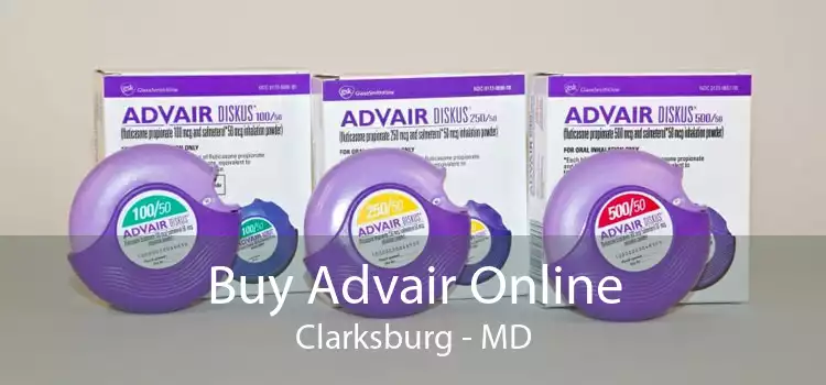 Buy Advair Online Clarksburg - MD