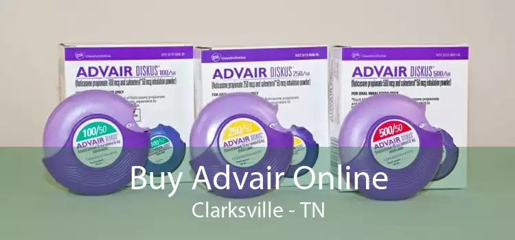 Buy Advair Online Clarksville - TN