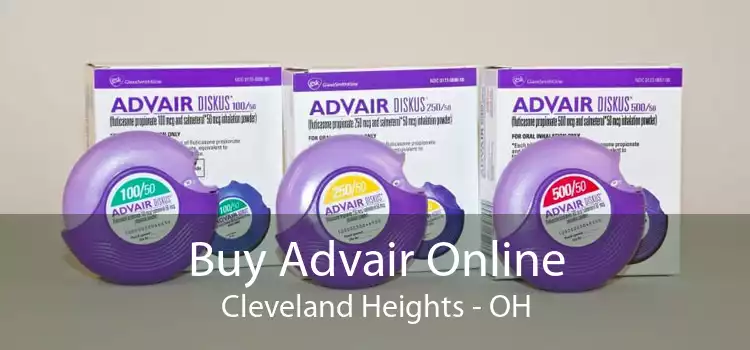 Buy Advair Online Cleveland Heights - OH