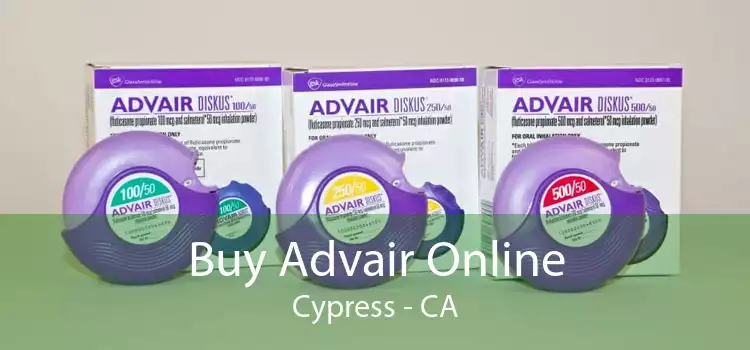 Buy Advair Online Cypress - CA