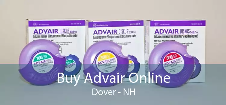 Buy Advair Online Dover - NH